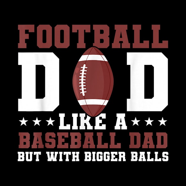 Mens Football Dad Funy Fathers Day Football by Jennifer Wirth