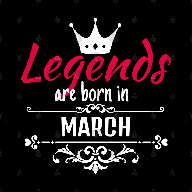 Legends are born in March by boohenterprise