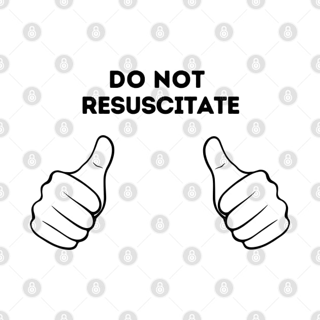 Do Not Resuscitate by hippohost