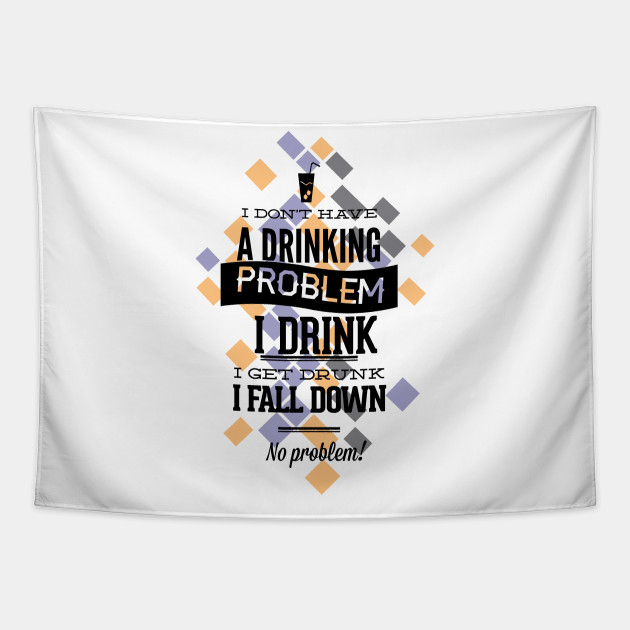 Funny Drinking Alcohol - Funny Drinking Gifts - Tapestry | TeePublic Funny Drinking Alcohol - Funny Drinking Gifts - Tapestry | TeePublic