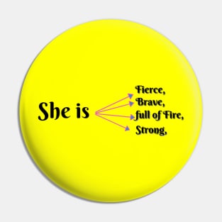 She Is Fierce, She is Full of Fire, She is Brave, She is Strong, empowered women empower women Pin