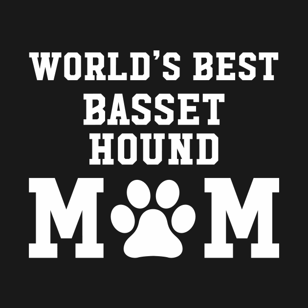 World’s Best Basset Hound Mom by xaviertodd