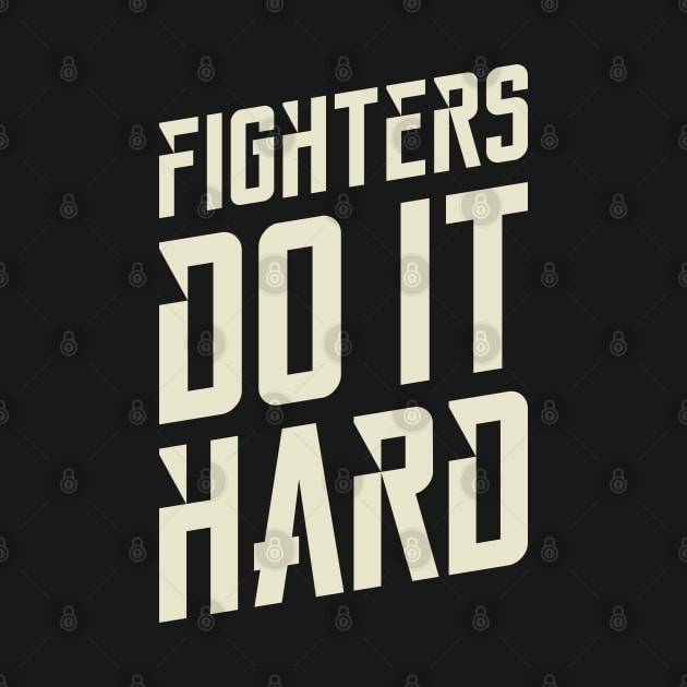 Fighters Do It Hard Dungeons Crawler and Dragons Slayer by pixeptional