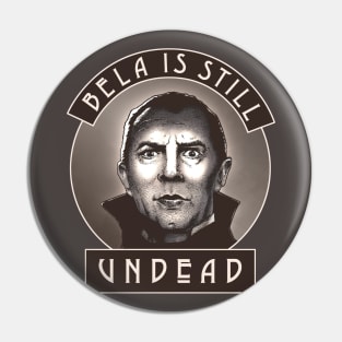 Bela is Still Undead Pin