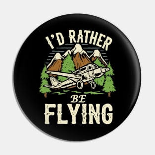 I'd Rather Be Flying. Pin