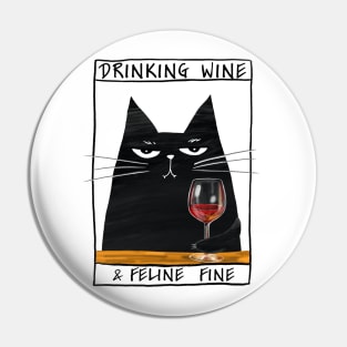 Funny black cat and inscription "Drinking wine" Pin