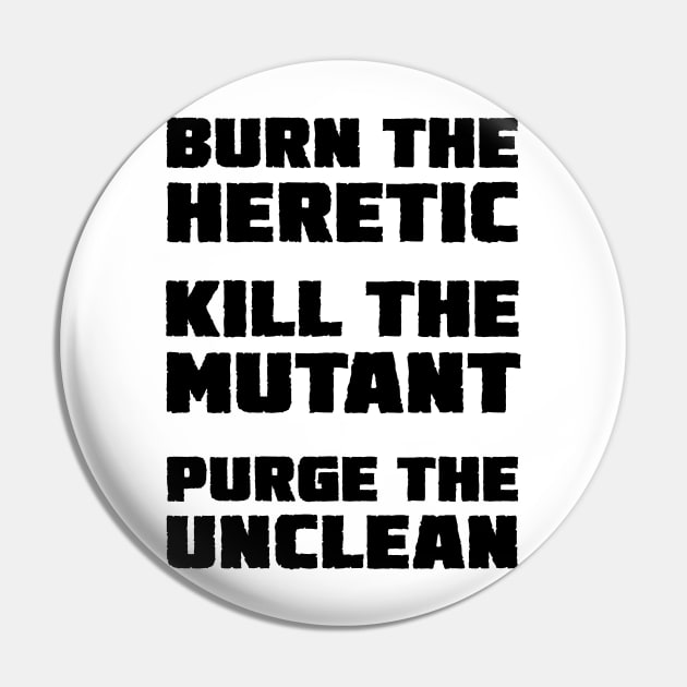 Burn the Heretic (dark text) Pin by conform