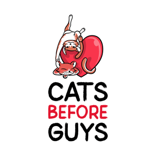 Cats Before Guys T-Shirt