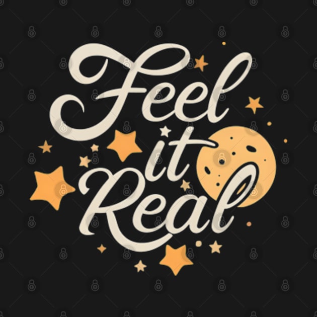 Feel it real by Neon Galaxia