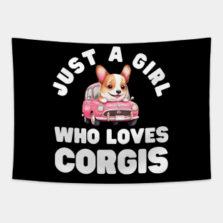 Just A Girl Who Loves Corgis Tapestry