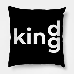 Kind / King Pillow