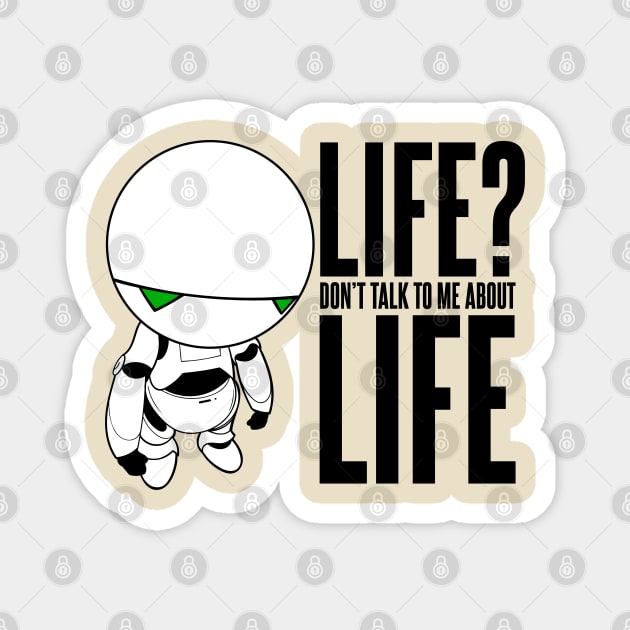 Marvin Don't Talk to Me About Life Magnet by Meta Cortex