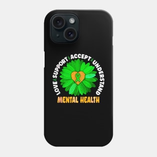 Love, support, accept, understand! mental health Phone Case