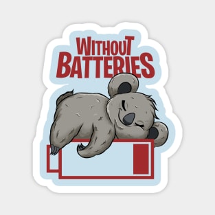 koala without batteries funny Magnet