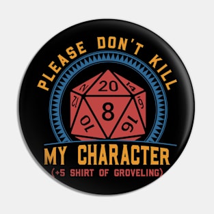 Please Don't Kill My Character.png Pin