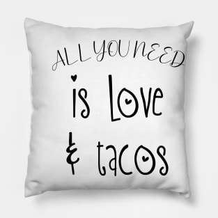 Womens All You Need Is Love and Tacos Cute Funny cute Valentines Day Pillow