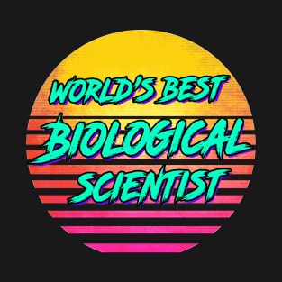 Funny Biological Scientist Gift T-Shirt