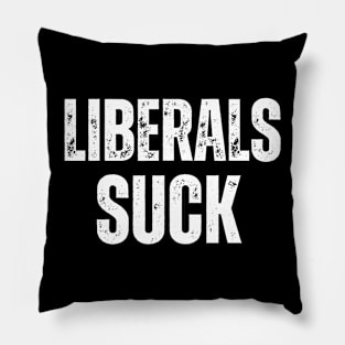 Liberals Suck Politics Pillow