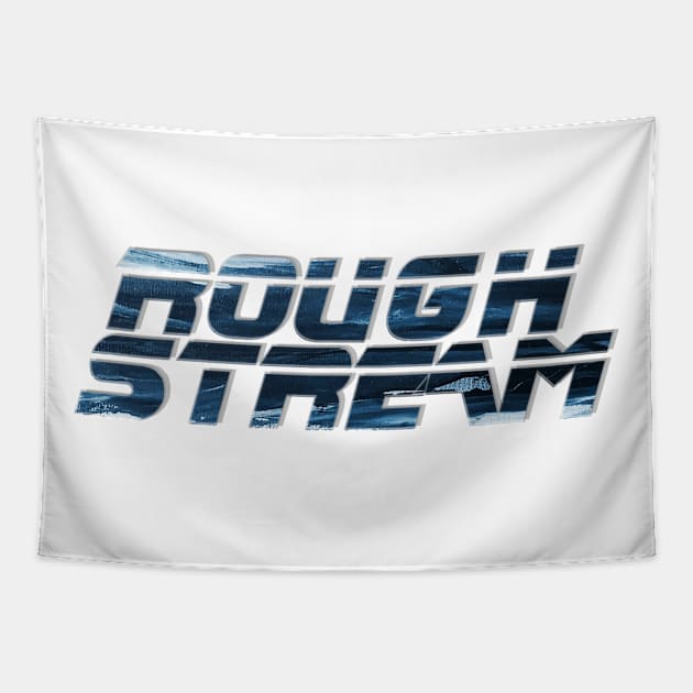 ROUGH STREAM Tapestry by afternoontees