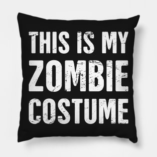 This Is My Zombie Costume | Halloween Costume Pillow