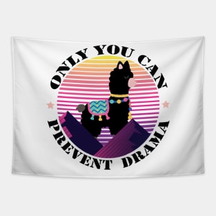 Only you can prevent drama Llama Funny Vintage Camping Shirt - no daram Tapestry
