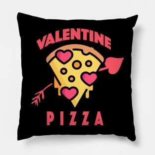 PIZZA IS MY VALENTINE DAY Pillow