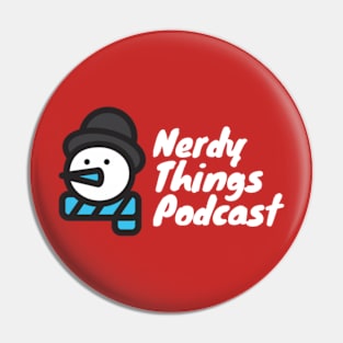 Nerdy Things Podcast snowman Pin