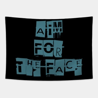 Aim For The Face Tapestry