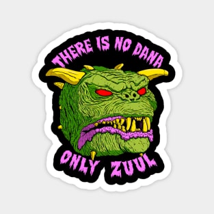 There Is No Dana Only Zuul Magnet