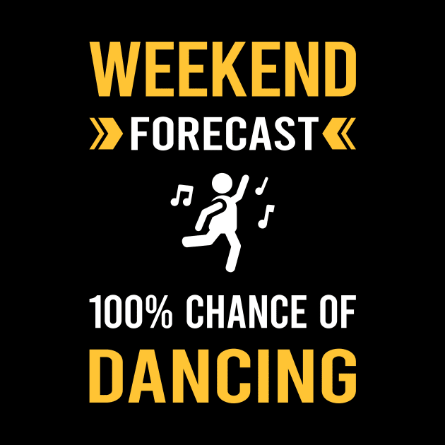 Weekend Forecast Dancing Dance Dancer by Good Day