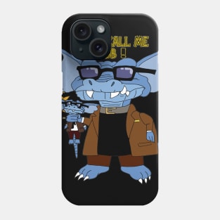 Don't call me BB! Phone Case