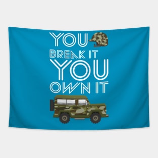 You Break It You Own It Tapestry