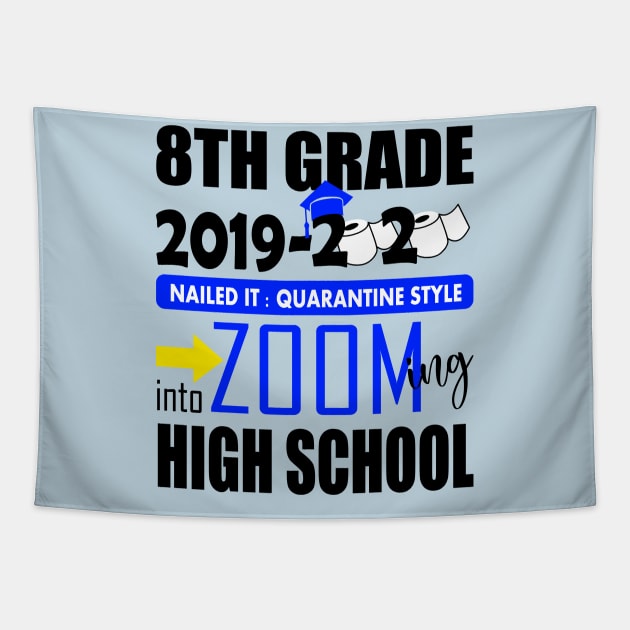 8th grade 2020 zooming into high school..8th grade graduation gift Tapestry by DODG99