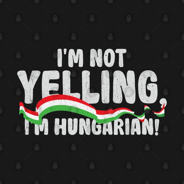 i'm not yelling, i'm hungarian by Brat4