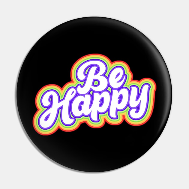 be happy Pin by Drawab Designs