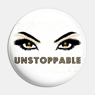 Unstoppable (Gold Eyes) | Motivation Pin