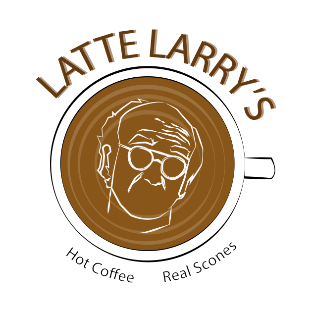 Latte Larry's. Hot Coffee. Real Scones by HeardUWereDead