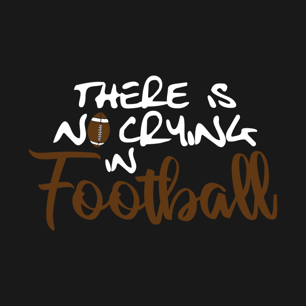 No Crying in Football, White by Lusy