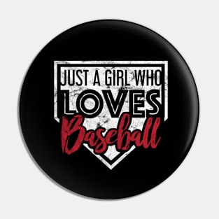 Just a Girl Who Loves Baseball - Funny Baseball Shirt Pin