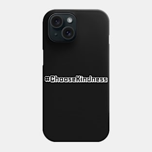 #ChooseKindness (wht_shadow) Phone Case