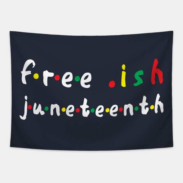 free ish juneteenth - juneteenth flag 2020 1865 Juneteenth Day Flag Black Freedom Celebration Gift Tapestry by Gaming champion