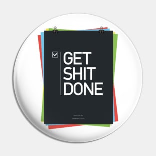 get shit done Pin