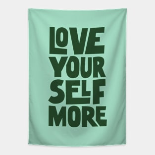 Love Your Self More in Green Tapestry