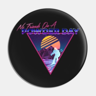 Retro Vaporwave Ski Mountain | No Friends On A Powder Day | Shirts, Stickers, and More! Pin