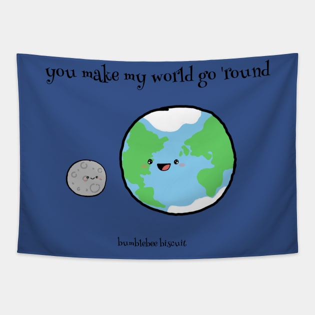 You make my world go 'round by bumblebee biscuit Tapestry by bumblebeebuiscut