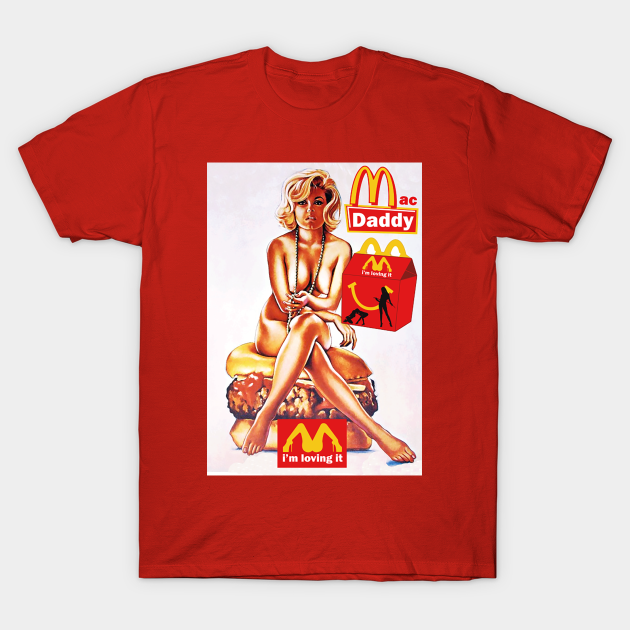 Mac Daddy I M Lovin It Macdaddy T Shirt Teepublic Uk