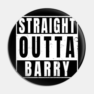 Straight Outta Barry Pin