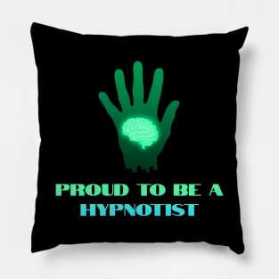 Amazing Proud to be a Hypnotist Pillow