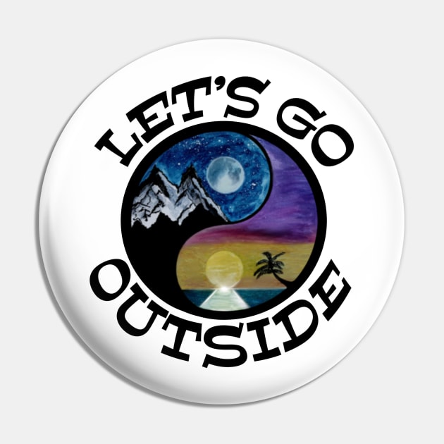 Let’s GO Outside - funny outdoor quote Pin by BrederWorks