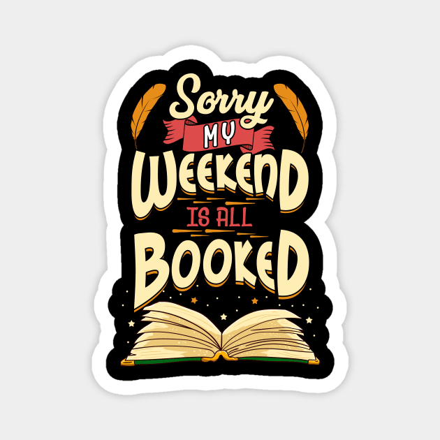 Sorry My Weekend Is All Booked Obsessed Reader Magnet by theperfectpresents